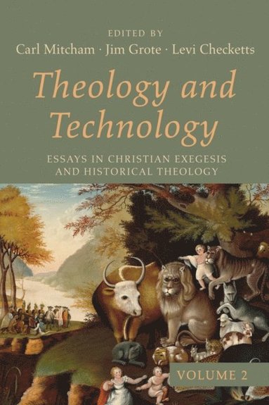 Theology and Technology, Volume 2 (inbunden)