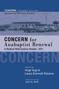 Concern for Anabaptist Renewal (inbunden)