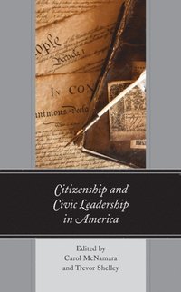 Citizenship and Civic Leadership in America (e-bok)