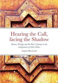 Hearing the Call, Facing the Shadow (häftad)