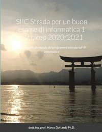 SIIC Strada per un buon esame di informatica 1 e 2 Liceo 2020/2021 (häftad)