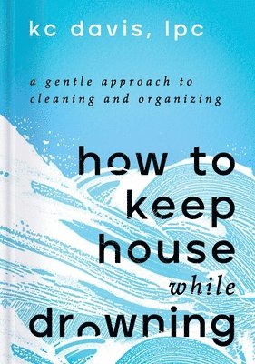 How to Keep House While Drowning (hftad)