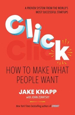 Click: How to Make What People Want (hftad)