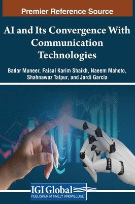 AI and Its Convergence With Communication Technologies (inbunden)