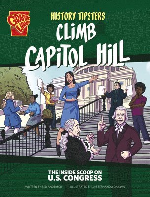 History Tipsters Climb Capitol Hill: The Inside Scoop on U.S. Congress (inbunden)