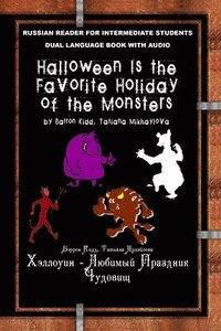 Halloween Is The Favorite Holiday Of The Monsters (häftad)