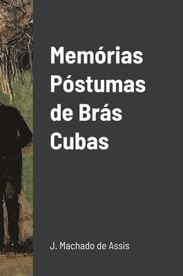 Memrias Pstumas de Brs Cubas (inbunden)