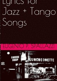 Lyrics for Jazz + Tango songs (häftad)