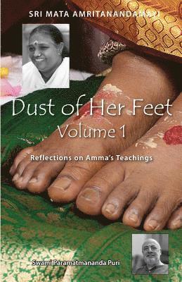 Dust Of Her Feet: Reflections On Amma's Teachings Volume 1 (h�ftad)