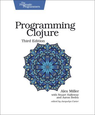 Programming Clojure : Pragmatic Programmers (hftad)