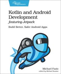 Kotlin and Android Develoment featuring Jetpack (häftad)