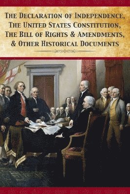 Declaration Of Independence, United States Constitution, Bill Of Rights & Amendments (hftad)