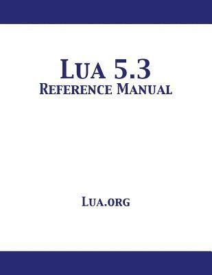 Lua 5.3 Reference Manual (inbunden)