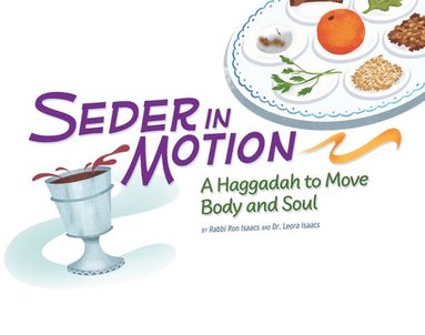 Seder in Motion: A Haggadah to Move Body and Soul (hftad)