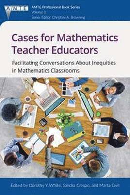 Cases for Mathematics Teacher Educators (inbunden)