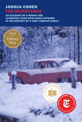 The Netanyahus: An Account of a Minor and Ultimately Even Negligible Episode in the History of a Very Famous Family (hftad)