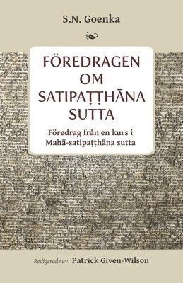 F�redragen om Satipa??h?na sutta (h�ftad)