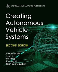 Creating Autonomous Vehicle Systems (inbunden)