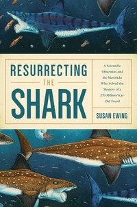 Resurrecting the Shark (inbunden)