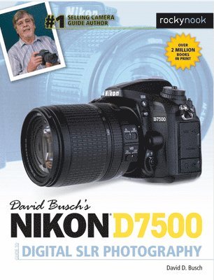David Busch's Nikon D7500 Guide to Digital SLR Photography (hftad)