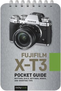 Fujifilm X-T3: Pocket Guide