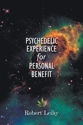 Psychedelic Experience for Personal Benefit (häftad)