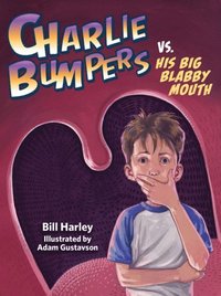 Charlie Bumpers vs. His Big Blabby Mouth (e-bok)