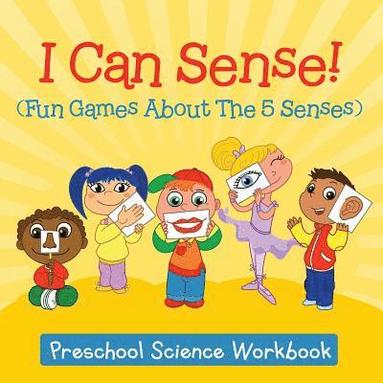 I Can Sense! (Fun Games About The 5 Senses) (hftad)