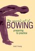 Sacred Art of Bowing