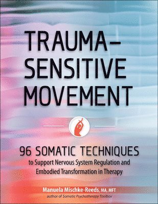 Trauma-Sensitive Movement (häftad)