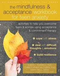 Mindfulness and Acceptance Workbook for Teen Anxiety (e-bok)