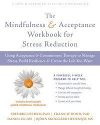 The Mindfulness and Acceptance Workbook for Stress Reduction (hftad)