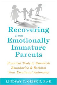 Recovering from Emotionally Immature Parents (hftad)