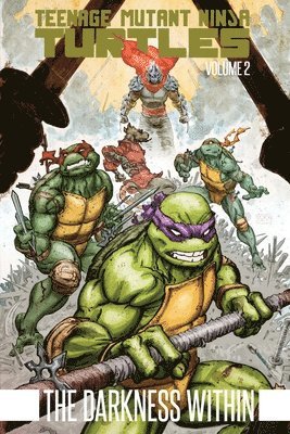Teenage Mutant Ninja Turtles Volume 2: The Darkness Within (hftad)