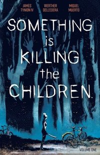 Something is Killing the Children Vol. 1 (hftad)