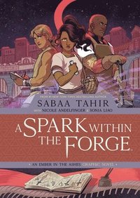 A Spark Within the Forge: An Ember in the Ashes Graphic Novel (inbunden)