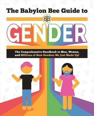 The Babylon Bee Guide to Gender (häftad)