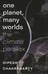 One Planet, Many Worlds - The Climate Parallax