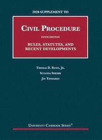 2020 Supplement to Civil Procedure, Rules, Statutes, and Recent Developments (häftad)