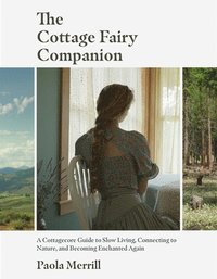 The Cottage Fairy Companion (inbunden)
