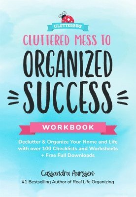 Cluttered Mess to Organized Success Workbook (inbunden)