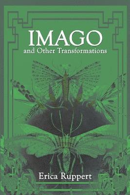 Imago and Other Transformations (häftad)