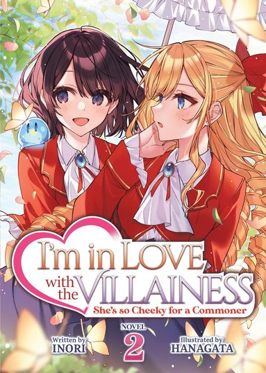 I'm in Love with the Villainess: She's so Cheeky for a Commoner (Light Novel) Vol. 2 (häftad)