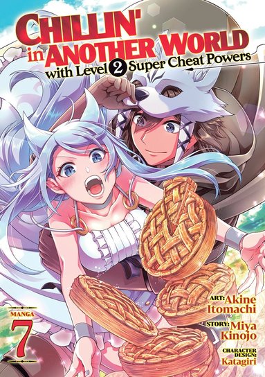 Chillin' in Another World with Level 2 Super Cheat Powers (Manga) Vol. 7 (häftad)