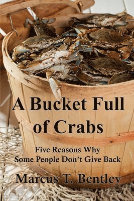 Bucket Full of Crabs (inbunden)