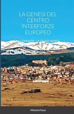 Genesi del Centro Interforze Europeo (h�ftad)