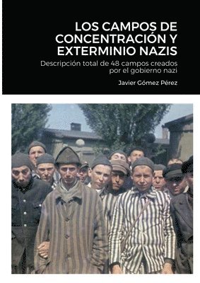 Campos de Concentracion Y Exterminio Nazis (h�ftad)