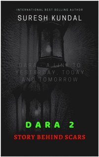 DARA 2 STORY BEHIND SCARS - Ebok - Kundal Suresh Kundal (9781716620386