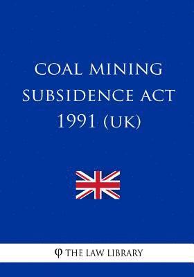 Coal Mining Subsidence Act 1991 (hftad)