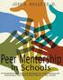 Peer Mentorship in Schools: A Comprehensive Guide and Workbook for Implementing and Sustaining A Peer Mentorship Program in Your School